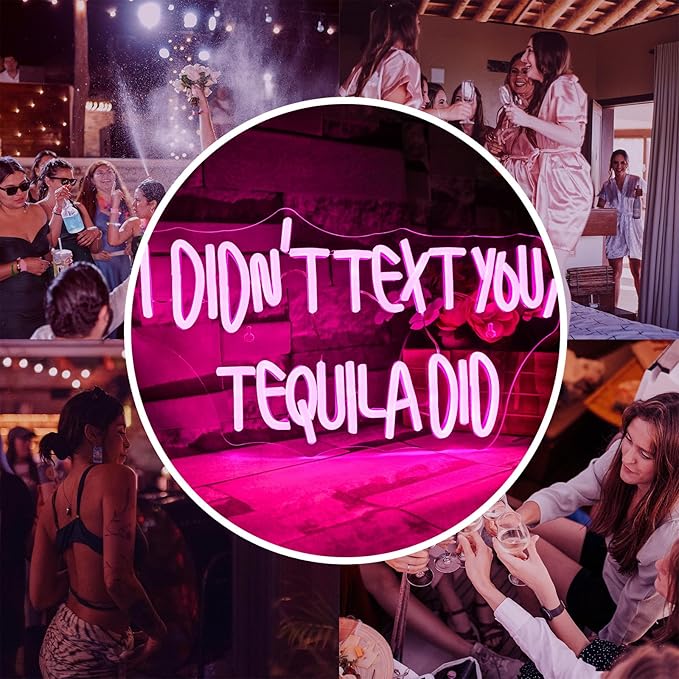 I Didn't Text You, Tequila Did Neon Sign for Wall Decor,Neon Light for Bedroom Bar Man Cave Business Bar Decoration