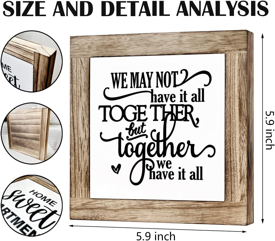 Farmhouse Wood Sign, Family Decor, Home Decor Accent, Anniversary Decoration, Decorative Signs and Plaques, We May Not Have It All Together But Together We Have It All Sign 5.9×5.9×0.7inches